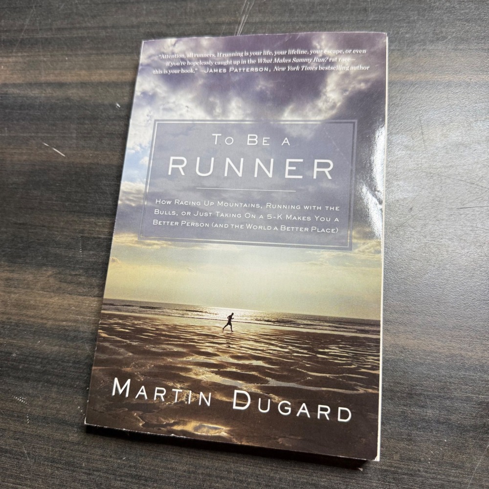 To Be a Runner by Martin Dugard Paperback Running Motivation Memoir 2011